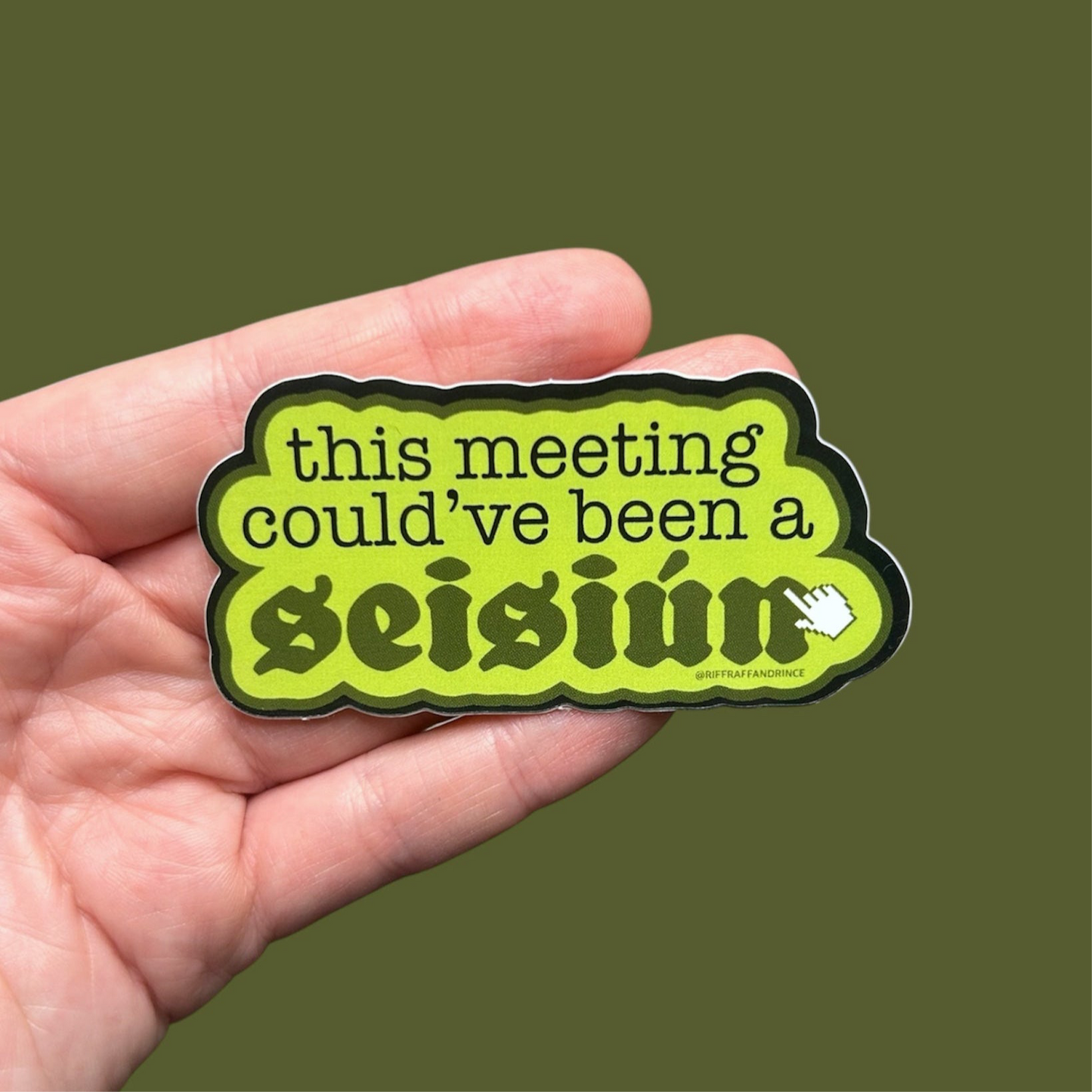 This Meeting Could’ve Been a Seisiún Sticker