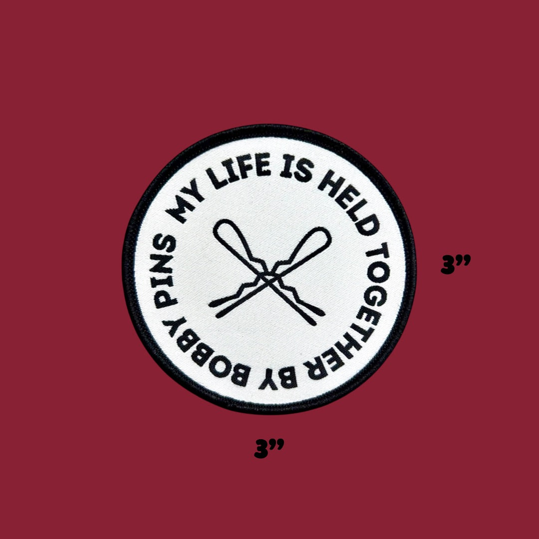 My Life Is Held Together by Bobby Pins Iron-On Patch