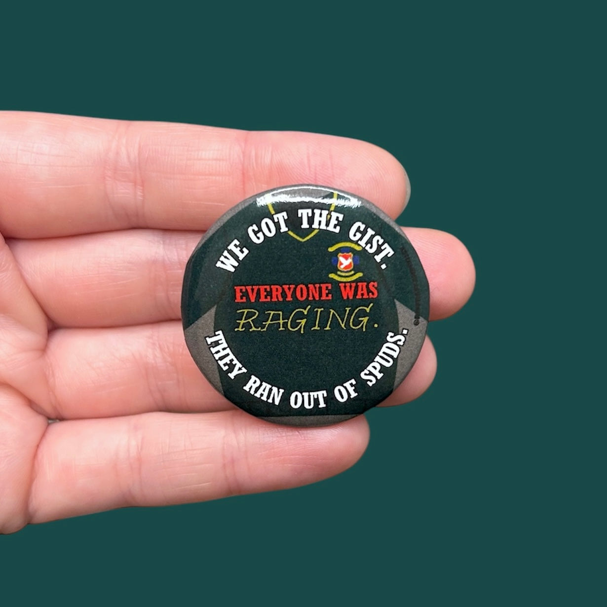 "Everyone Was Raging" Derry Girls Button