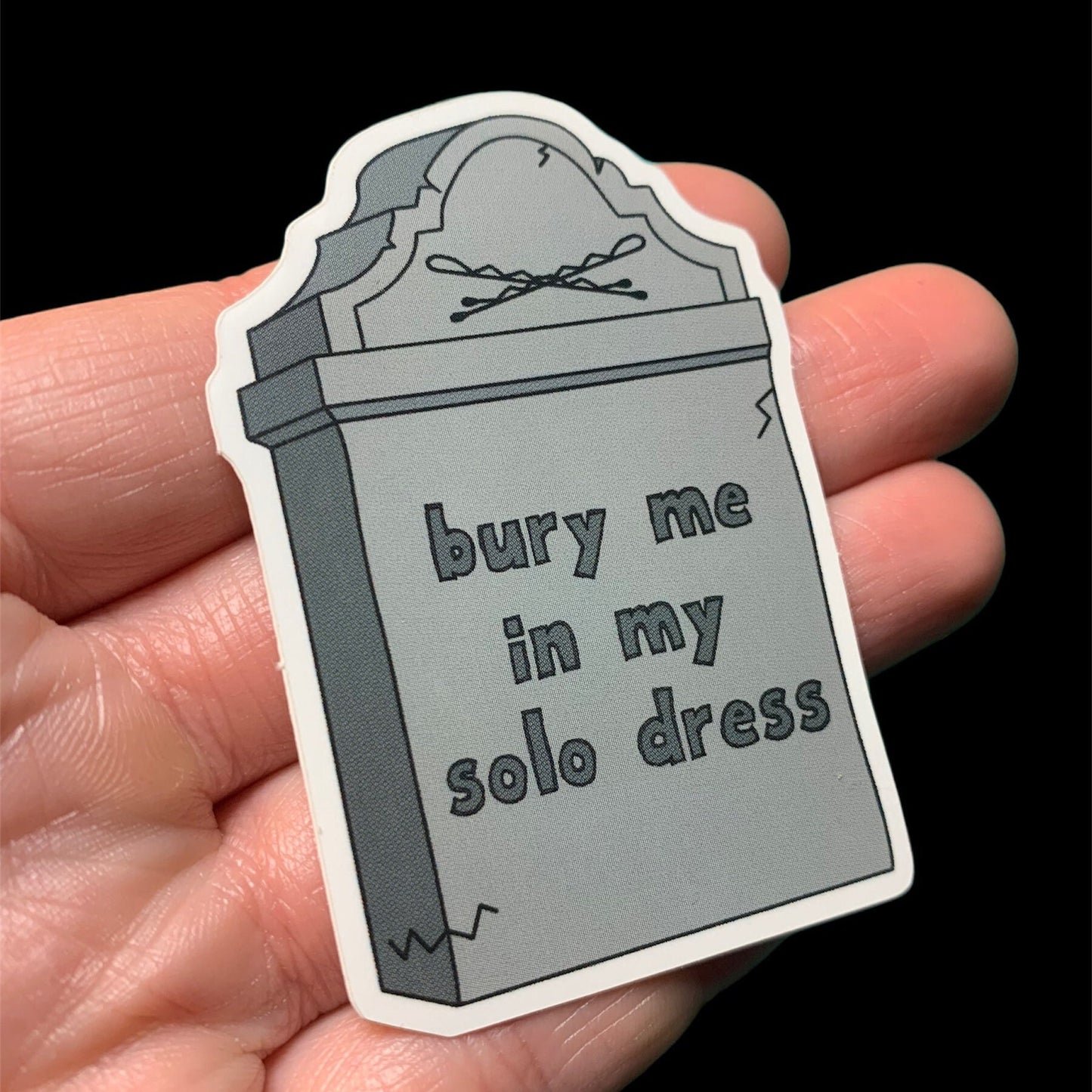 Bury Me in My Solo Dress Sticker