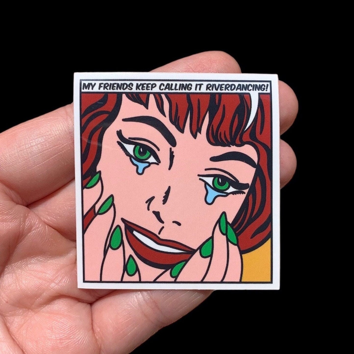 My Friends Keep Calling It Riverdancing! Sticker