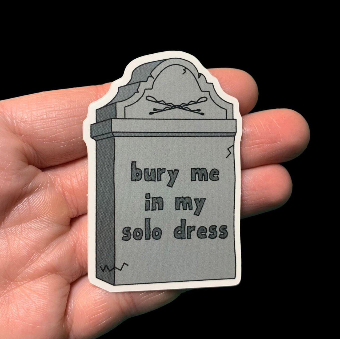 Bury Me in My Solo Dress Sticker