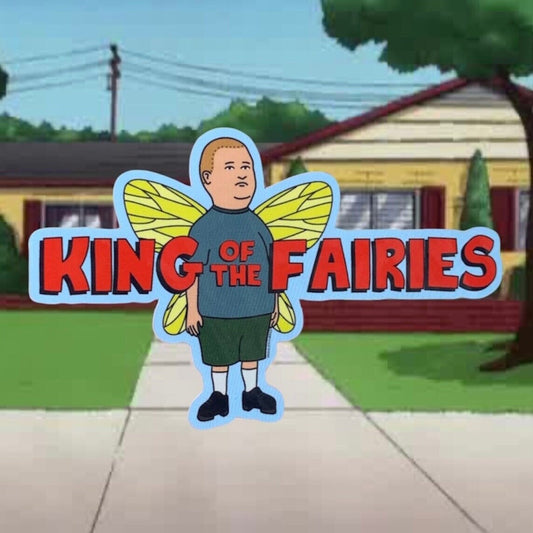King of the Fairies Bobby Hill Sticker