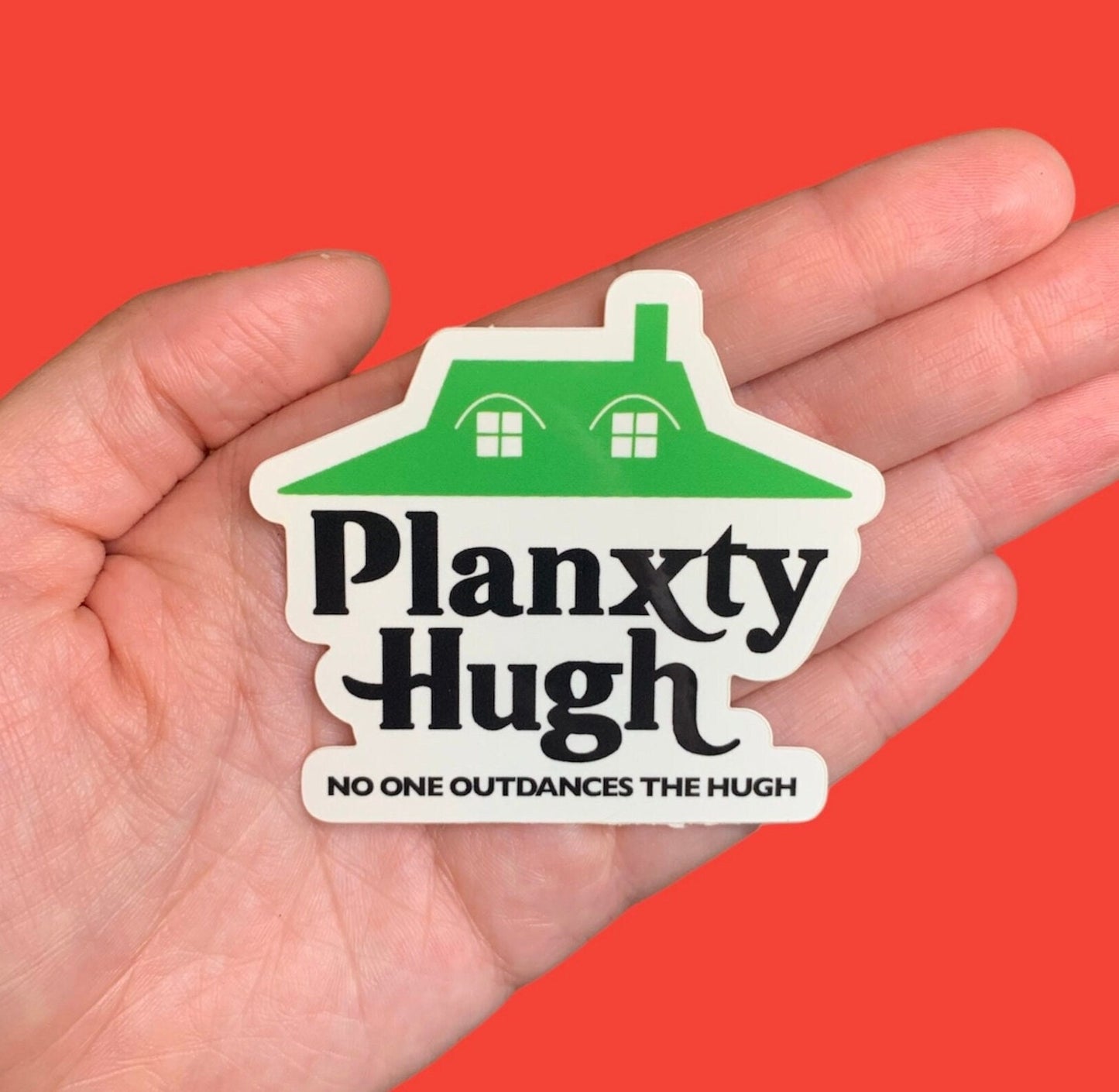 Planxty Hugh Sticker
